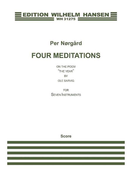 Four Meditations On The Poem The Year by Ole Sarvig : For Seven Instruments (2010).