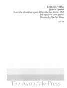 Javan's Lament, From The Chamber Opera When The Sun Comes Out : For Baritone and Piano.