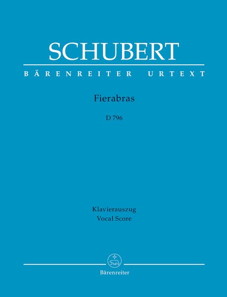 Fierabras, D 796 : Heroisch-Romantische Oper In Drei Akten.