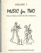 Music For Two, Vol. 1 : For Flute, Oboe Or Violin and Cello Or Bassoon.