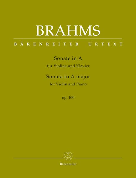 Sonata In A Major, Op. 100 : For Violin and Piano / edited by Clive Brown and Neal Peres Da Costa.
