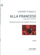 Alla Francese : Concerto Grosso For Brass Quartet and Chamber Orchestra (2014).