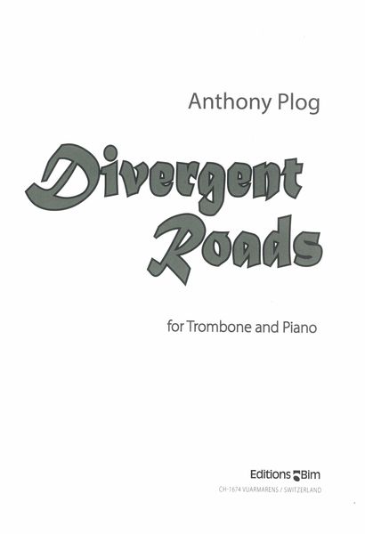 Divergent Roads : For Trombone and Piano (2014).