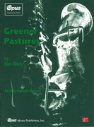 Greener Pastures : For SATB Saxophone Quartet.