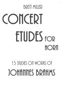 15 Concert Etudes On The Themes of Johannes Brahms : For Horn.