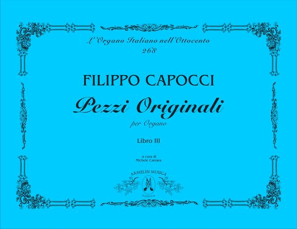 Pezzi Originali Per Organo, Libro III / edited by Michele Carrara.