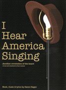 I Hear America Singing (Another Revolution Of The Heart) : A One-Act Musical In Four Scenes.