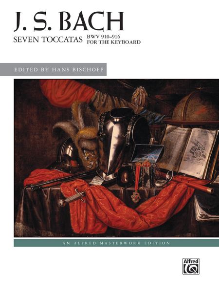 Seven Toccatas, BWV 910-916 : For The Keyboard / edited by Hans Bischoff.
