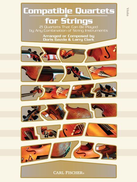 Compatible Quartets For Strings : Viola / arranged Or Composed by Doris Gazda & Larry Clark.