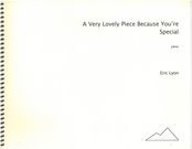Very Lovely Piece Because You're Special : For Piano (1992).