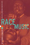 Race Music : Black Cultures From Bebop To Hip-Hop.