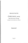 Chicago, 2012, From Alternative Energy : For Wind Ensemble.