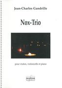 Nox-Trio : Pour Violon, Violoncelle Et Piano.