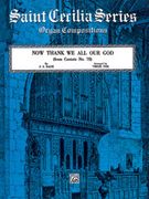 Now Thank We All Our God, From Cantata No. 79 : Arranged For Organ.