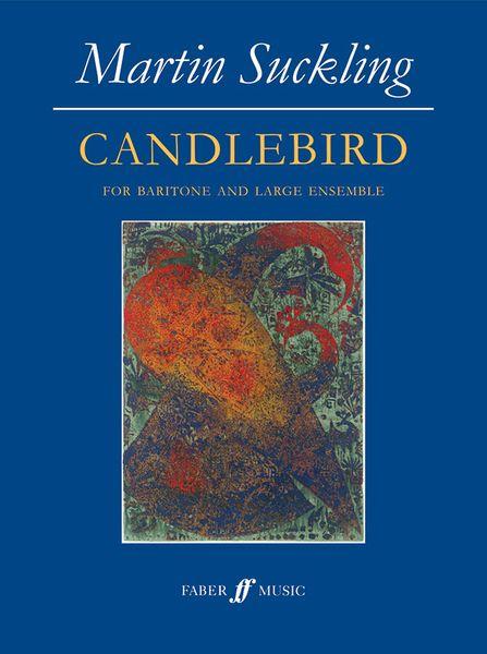 Candlebird : For Baritone and Large Ensemble (2011).
