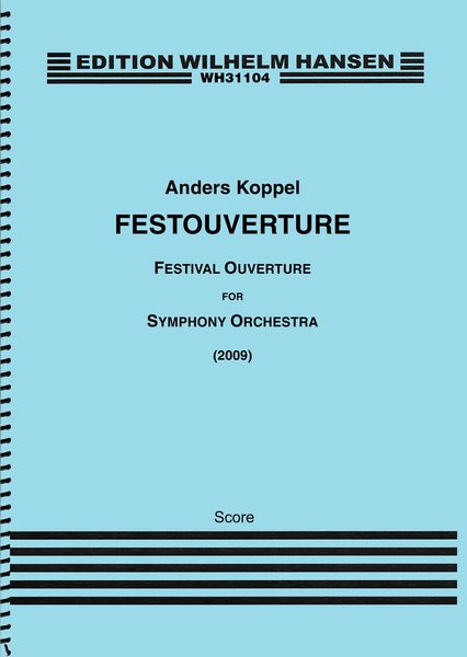 Festouverture = Festival Ouverture : For Symphony Orchestra (2009).