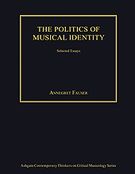 Politics of Musical Identity : Selected Essays.