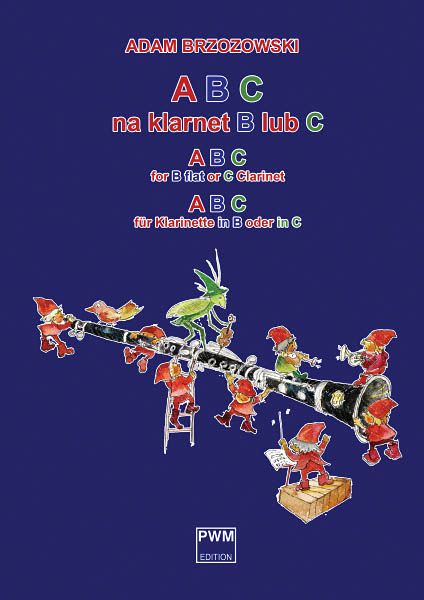 ABC : For B Flat Or C Clarinet, Vol. 1 - A Clarinet Playing Handbook For Children.