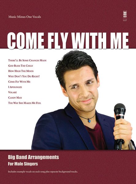 Come Fly With Me : Big Band Arrangements For Male Singers.