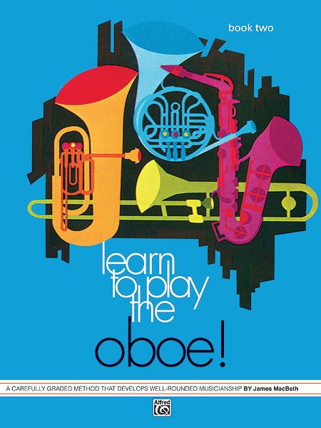 Learn To Play The Oboe!, Book 2.