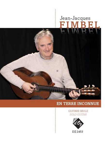 En Terre Inconnue : For Solo Guitar.