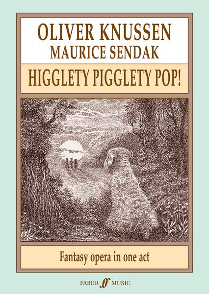 Higglety Pigglety Pop!, Or There Must Be More To Life, Op. 21 : A Fantasy Opera In One Act.