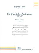 Die Öffentlichen Verleumder : Für Bariton und Klavier (2007).