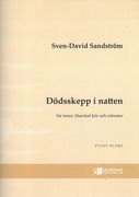 Dödsskepp I Natten : För Tenor, Blanded Kör Och Orkester (2014).