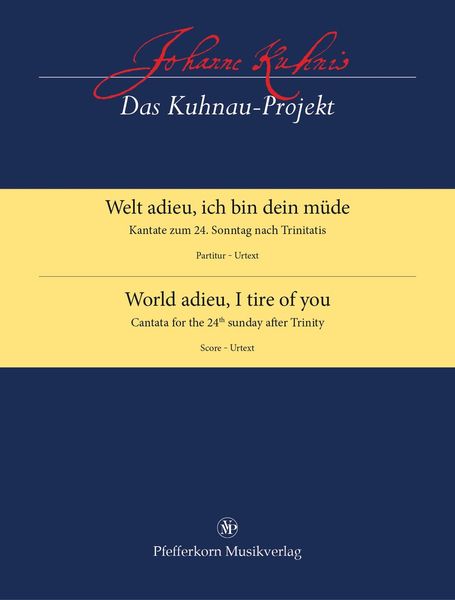 Welt Adieu, Ich Bin Dein Müde : Kantate Zum 24. Sonntag Nach Trinitatis / edited by David Erler.