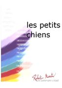 Les Petits Chiens : Set For Wind Band.