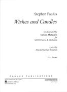 Wishes and Candles : For SATB Chorus and Orchestra / Orchestrated by Steven Mercurio.