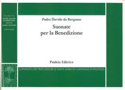 Suonate Per la Benedizione : Per Organo / edited by Marco Ruggeri.