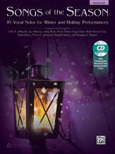 Songs Of The Season - 10 Vocal Solos For Winter and Holiday Performances : Medium Low.