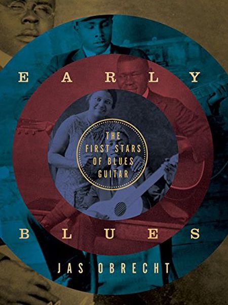 Early Blues : The First Stars Of Blues Guitar.