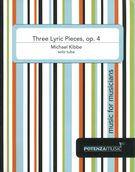 Three Lyric Pieces, Op. 4 : For Solo Tuba (1968, Rev. 2013).