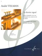 Le Dernier Signal : Pour Trompette Ou Cornet Et Piano.