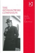 Szymanowski Companion / edited by Paul Cadrin and Stephen Downes.
