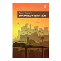 Geographies Of Urban Sound.