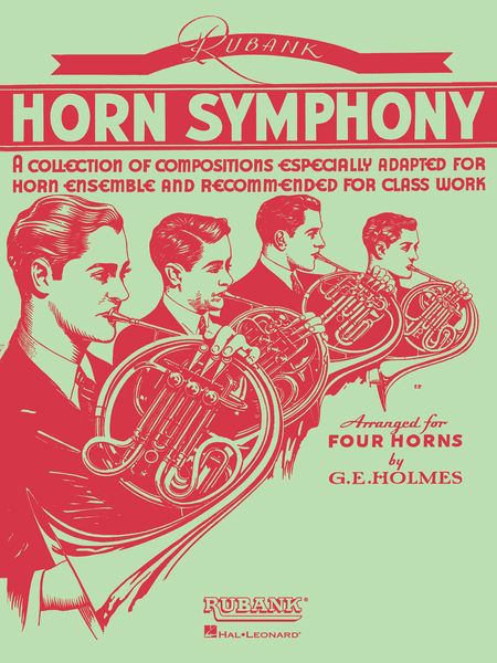 Horn Symphony : A Collection Of Compositions Especially Adapted For Horn Ensemble.