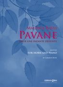 Pavane Pour Une Infante Défunte : For Horn and Piano / Adapted by Carolyn Hove.