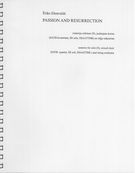 Passion and Resurrection (2005) : For Soprano Solo, Chorus & Strings.