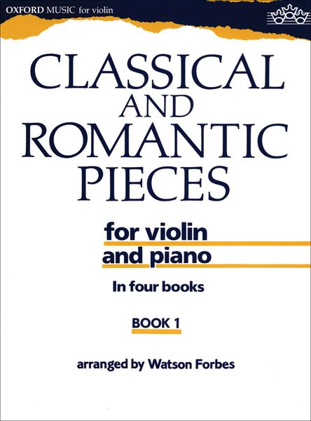 Classical and Romantic Pieces, Book 1 : For Violin and Piano / arr. by Watson Forbes.