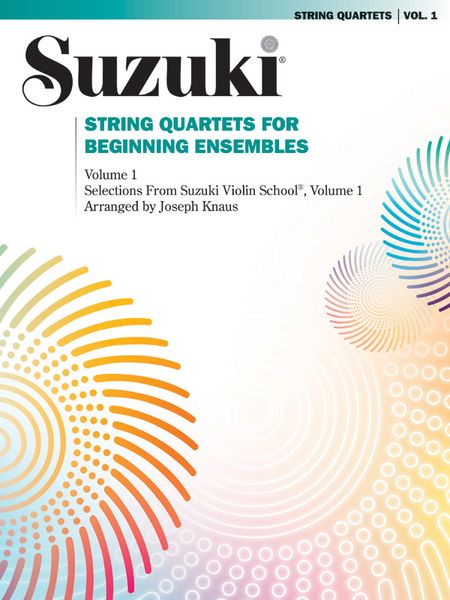 String Quartets For Beginning Ensembles, Vol. 1 / arr. by Joseph Knaus.