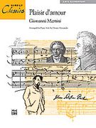 Plaisir d'Amour : arranged For Late Elementary Piano Solo by Dennis Alexander.
