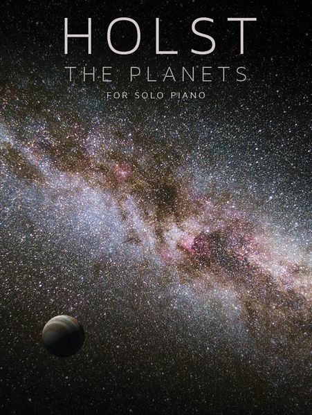 The Planets : For Solo Piano.