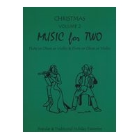 Music For Two - Christmas, Vol. 2 : For Flute Or Oboe Or Violin & Flute Or Oboe and Violin.