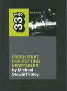 Dead Kennedys' Fresh Fruit For Rotting Vegetables.