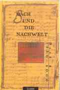 Johann Sebastian Bach Und Die Nachwelt, Band 4 : 1950-2000 / edited by Joachim Lüdtke.