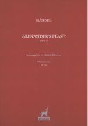 Alexander's Feast; Or, The Power Of Musick, HWV 75 / edited by Michael Robertson.