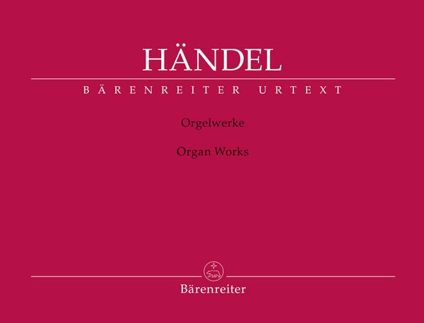 Orgelwerke = Organ Works / edited by Siegbert Rampe.